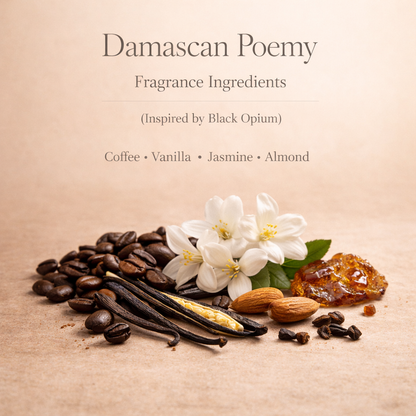 DAMASCAN POEMY – Black Opium-Style Scent